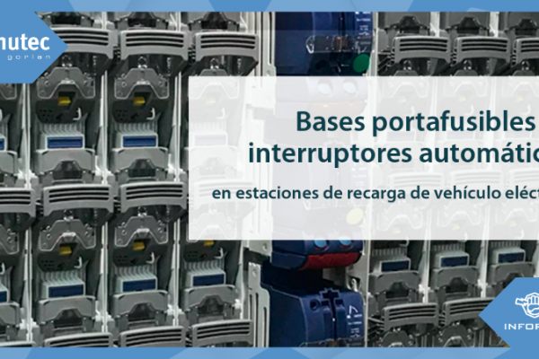 Pronutec destaca las ventajas de las bases portafusibles sobre interruptores automáticos